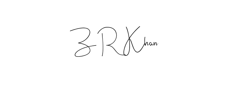 Also we have Z R Khan name is the best signature style. Create professional handwritten signature collection using Andilay-7BmLP autograph style. Z R Khan signature style 4 images and pictures png