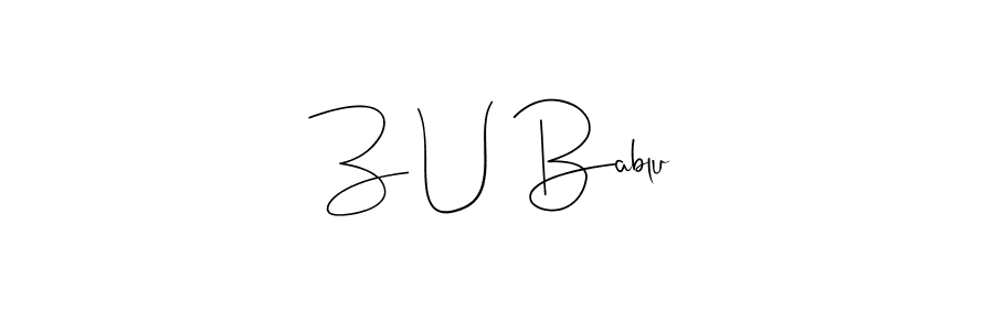 How to make Z U Bablu signature? Andilay-7BmLP is a professional autograph style. Create handwritten signature for Z U Bablu name. Z U Bablu signature style 4 images and pictures png