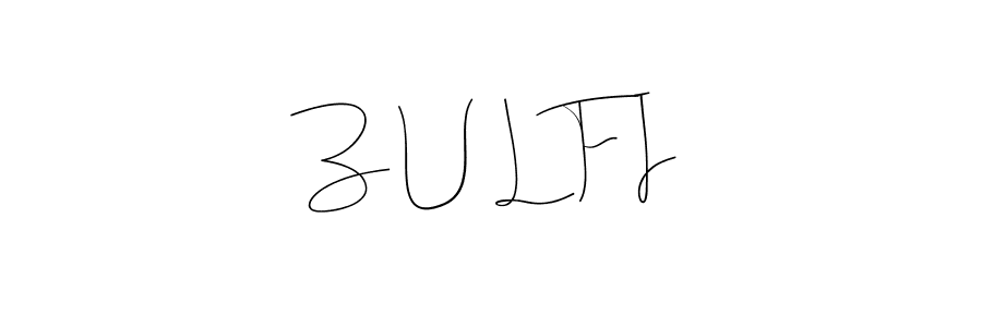 You should practise on your own different ways (Andilay-7BmLP) to write your name (Z U L F I) in signature. don't let someone else do it for you. Z U L F I signature style 4 images and pictures png