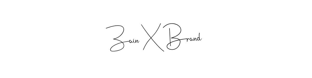 Create a beautiful signature design for name Zain X Brand. With this signature (Andilay-7BmLP) fonts, you can make a handwritten signature for free. Zain X Brand signature style 4 images and pictures png