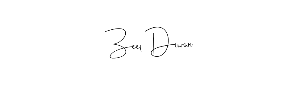 Make a beautiful signature design for name Zeel Diwan. With this signature (Andilay-7BmLP) style, you can create a handwritten signature for free. Zeel Diwan signature style 4 images and pictures png
