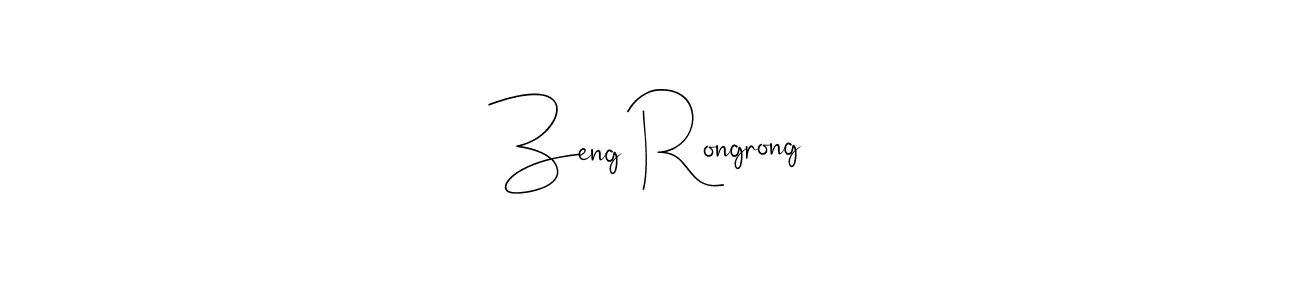 Make a beautiful signature design for name Zeng Rongrong. With this signature (Andilay-7BmLP) style, you can create a handwritten signature for free. Zeng Rongrong signature style 4 images and pictures png