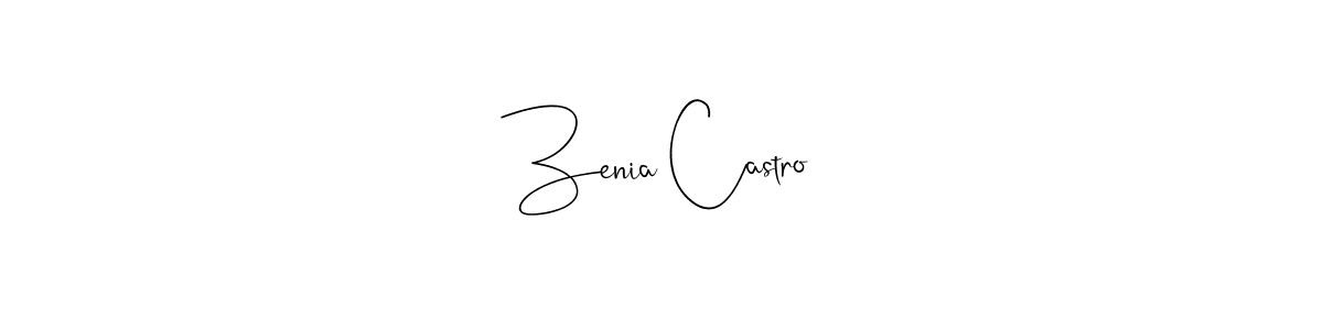 Zenia Castro stylish signature style. Best Handwritten Sign (Andilay-7BmLP) for my name. Handwritten Signature Collection Ideas for my name Zenia Castro. Zenia Castro signature style 4 images and pictures png