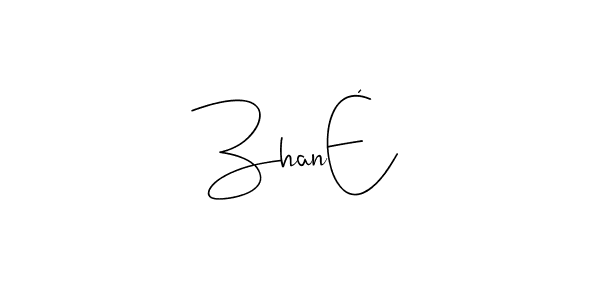 Make a beautiful signature design for name ZhanÉ. With this signature (Andilay-7BmLP) style, you can create a handwritten signature for free. ZhanÉ signature style 4 images and pictures png