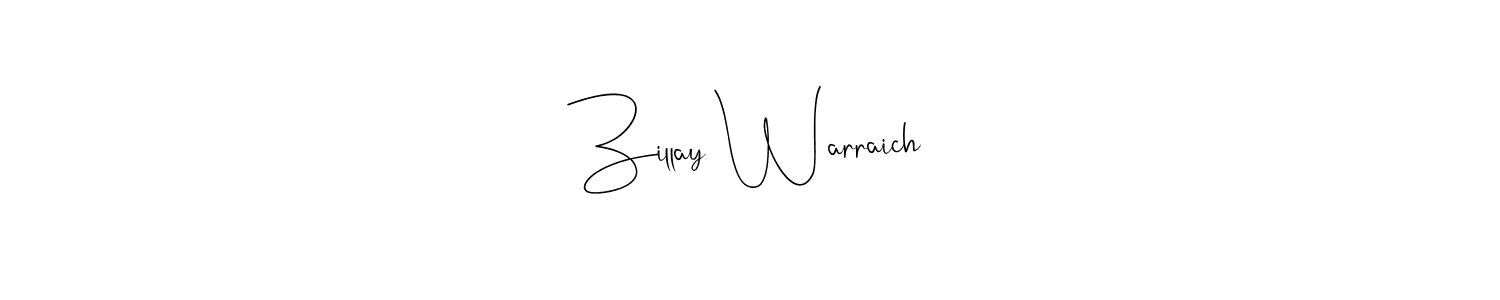It looks lik you need a new signature style for name Zillay Warraich. Design unique handwritten (Andilay-7BmLP) signature with our free signature maker in just a few clicks. Zillay Warraich signature style 4 images and pictures png