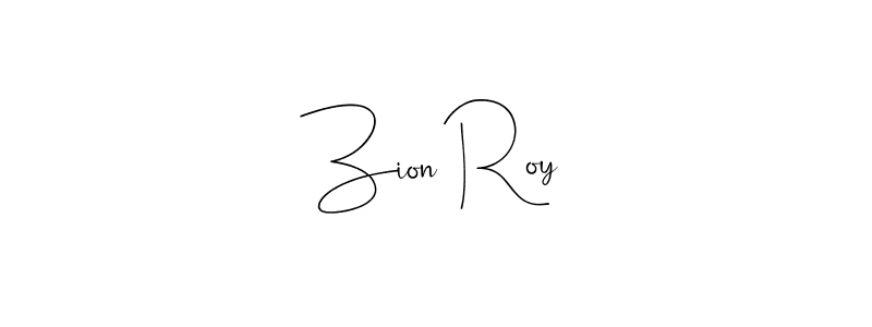 Zion Roy stylish signature style. Best Handwritten Sign (Andilay-7BmLP) for my name. Handwritten Signature Collection Ideas for my name Zion Roy. Zion Roy signature style 4 images and pictures png