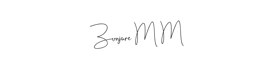 Create a beautiful signature design for name Zunjare M M. With this signature (Andilay-7BmLP) fonts, you can make a handwritten signature for free. Zunjare M M signature style 4 images and pictures png