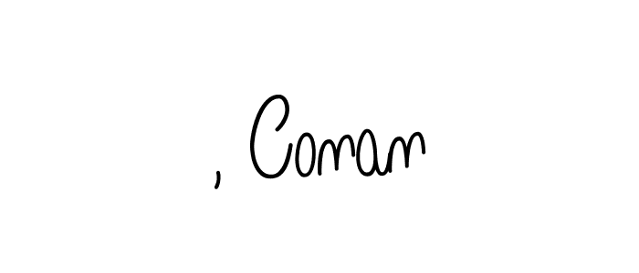 , Conan stylish signature style. Best Handwritten Sign (Angelique-Rose-font-FFP) for my name. Handwritten Signature Collection Ideas for my name , Conan. , Conan signature style 5 images and pictures png