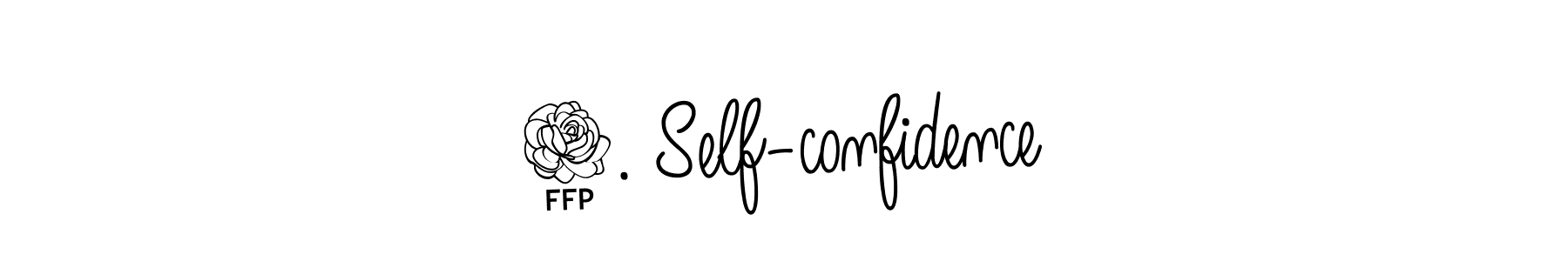 Also we have 4. Self-confidence name is the best signature style. Create professional handwritten signature collection using Angelique-Rose-font-FFP autograph style. 4. Self-confidence signature style 5 images and pictures png
