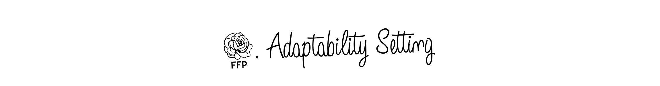 You should practise on your own different ways (Angelique-Rose-font-FFP) to write your name (9. Adaptability Setting) in signature. don't let someone else do it for you. 9. Adaptability Setting signature style 5 images and pictures png