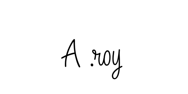 if you are searching for the best signature style for your name A .roy. so please give up your signature search. here we have designed multiple signature styles  using Angelique-Rose-font-FFP. A .roy signature style 5 images and pictures png