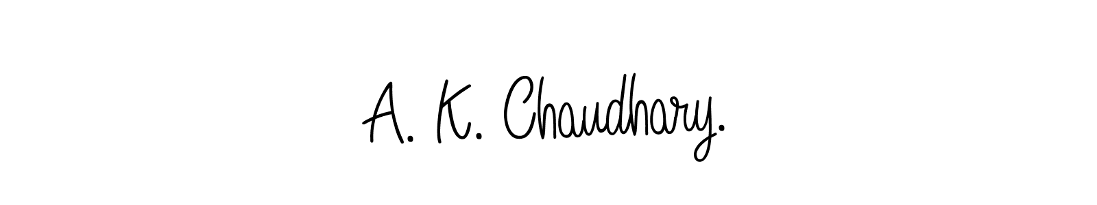 How to make A. K. Chaudhary. signature? Angelique-Rose-font-FFP is a professional autograph style. Create handwritten signature for A. K. Chaudhary. name. A. K. Chaudhary. signature style 5 images and pictures png