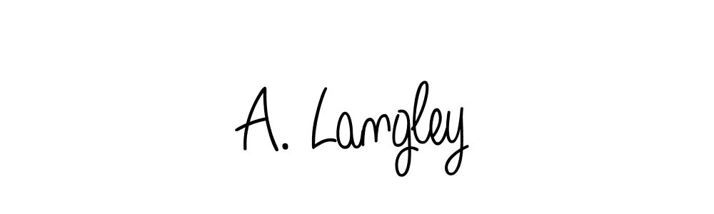 A. Langley stylish signature style. Best Handwritten Sign (Angelique-Rose-font-FFP) for my name. Handwritten Signature Collection Ideas for my name A. Langley. A. Langley signature style 5 images and pictures png