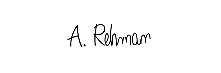 A. Rehman stylish signature style. Best Handwritten Sign (Angelique-Rose-font-FFP) for my name. Handwritten Signature Collection Ideas for my name A. Rehman. A. Rehman signature style 5 images and pictures png