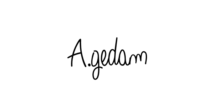 The best way (Angelique-Rose-font-FFP) to make a short signature is to pick only two or three words in your name. The name A.gedam include a total of six letters. For converting this name. A.gedam signature style 5 images and pictures png
