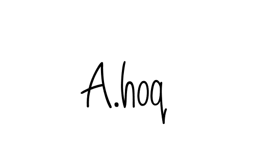 A.hoq stylish signature style. Best Handwritten Sign (Angelique-Rose-font-FFP) for my name. Handwritten Signature Collection Ideas for my name A.hoq. A.hoq signature style 5 images and pictures png