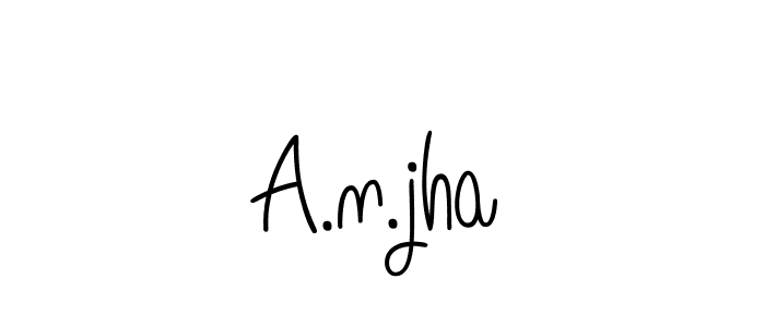 Also You can easily find your signature by using the search form. We will create A.n.jha name handwritten signature images for you free of cost using Angelique-Rose-font-FFP sign style. A.n.jha signature style 5 images and pictures png
