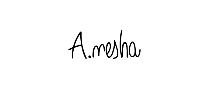 How to make A.nesha name signature. Use Angelique-Rose-font-FFP style for creating short signs online. This is the latest handwritten sign. A.nesha signature style 5 images and pictures png