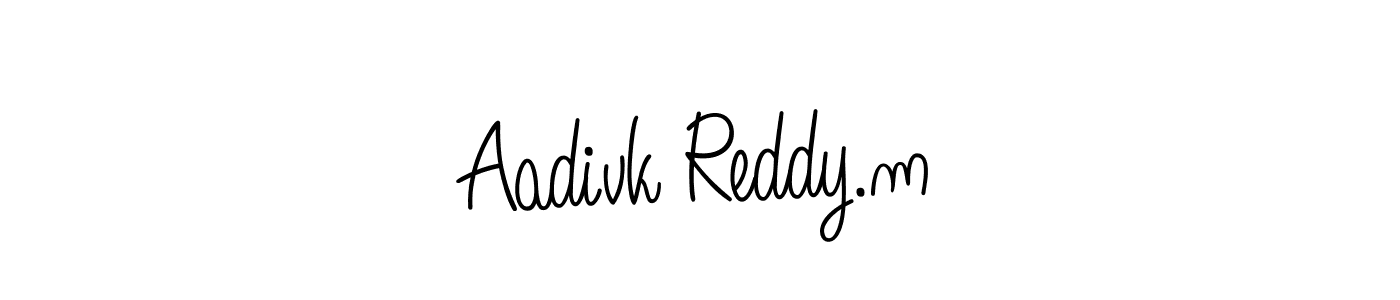 You should practise on your own different ways (Angelique-Rose-font-FFP) to write your name (Aadivk Reddy.m) in signature. don't let someone else do it for you. Aadivk Reddy.m signature style 5 images and pictures png