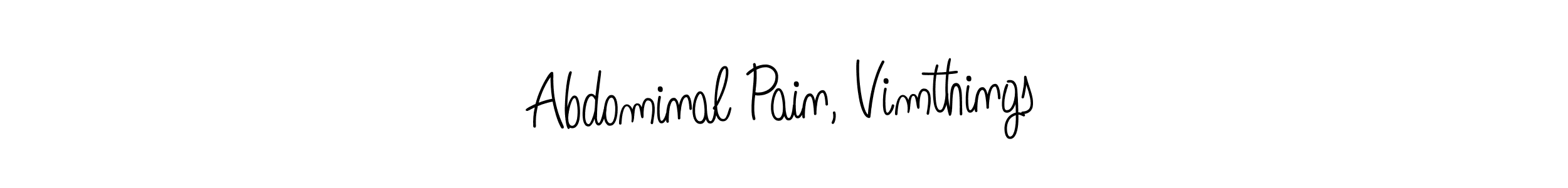 How to make Abdominal Pain, Vimthings signature? Angelique-Rose-font-FFP is a professional autograph style. Create handwritten signature for Abdominal Pain, Vimthings name. Abdominal Pain, Vimthings signature style 5 images and pictures png