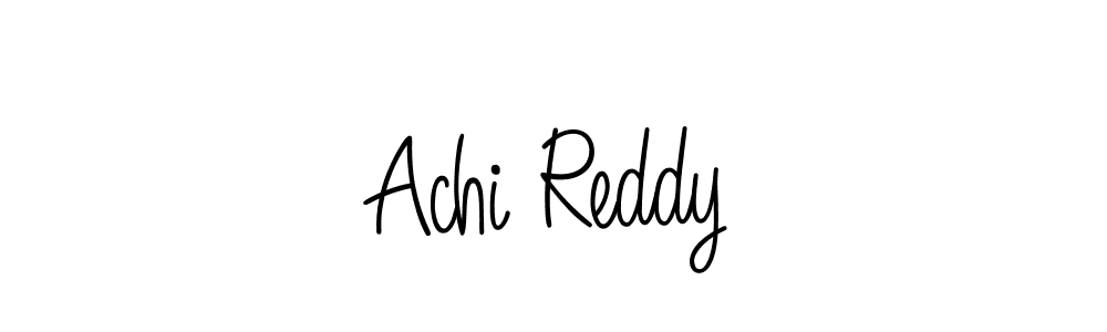 Make a short Achi Reddy signature style. Manage your documents anywhere anytime using Angelique-Rose-font-FFP. Create and add eSignatures, submit forms, share and send files easily. Achi Reddy signature style 5 images and pictures png