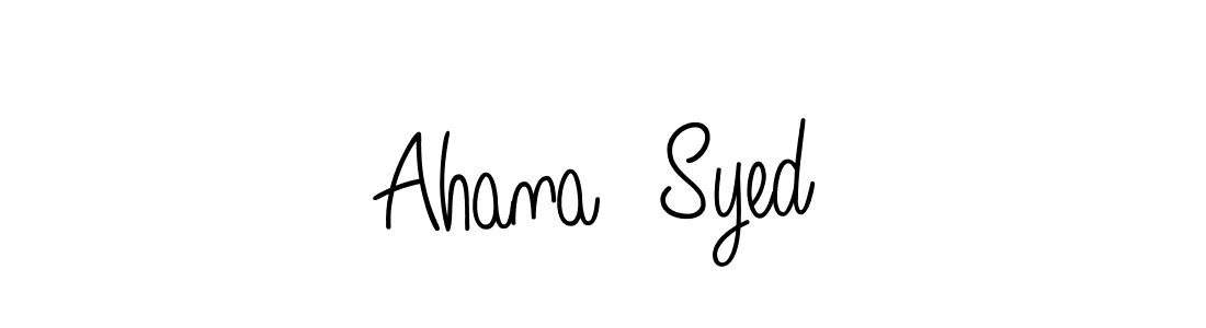 Make a short Ahana  Syed signature style. Manage your documents anywhere anytime using Angelique-Rose-font-FFP. Create and add eSignatures, submit forms, share and send files easily. Ahana  Syed signature style 5 images and pictures png