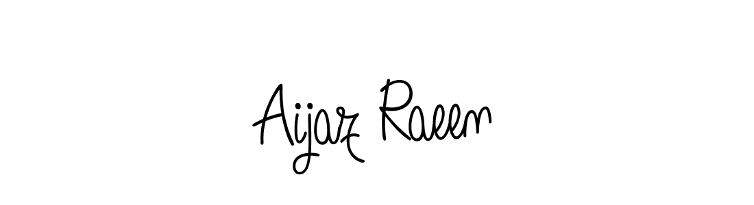 How to make Aijaz Raeen signature? Angelique-Rose-font-FFP is a professional autograph style. Create handwritten signature for Aijaz Raeen name. Aijaz Raeen signature style 5 images and pictures png