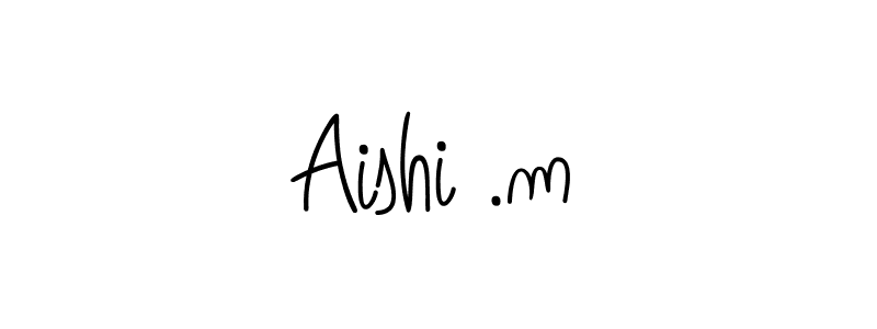 if you are searching for the best signature style for your name Aishi .m. so please give up your signature search. here we have designed multiple signature styles  using Angelique-Rose-font-FFP. Aishi .m signature style 5 images and pictures png