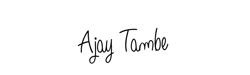 Make a beautiful signature design for name Ajay Tambe. With this signature (Angelique-Rose-font-FFP) style, you can create a handwritten signature for free. Ajay Tambe signature style 5 images and pictures png