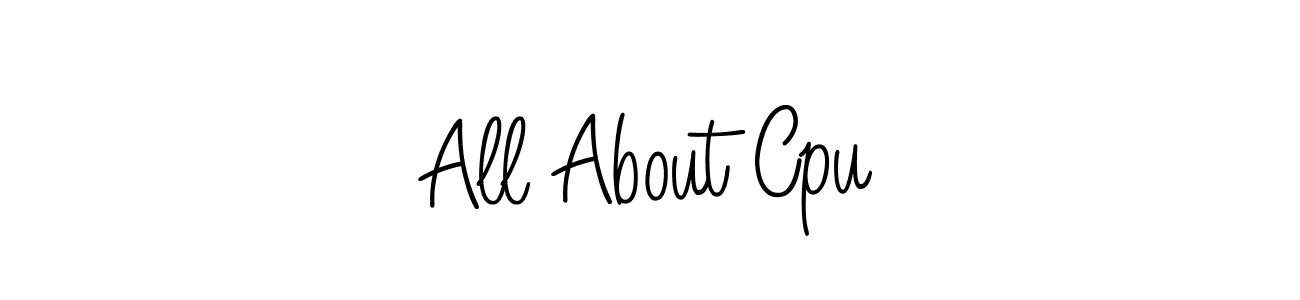 All About Cpu stylish signature style. Best Handwritten Sign (Angelique-Rose-font-FFP) for my name. Handwritten Signature Collection Ideas for my name All About Cpu. All About Cpu signature style 5 images and pictures png