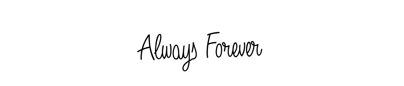 Make a beautiful signature design for name Always Forever. With this signature (Angelique-Rose-font-FFP) style, you can create a handwritten signature for free. Always Forever signature style 5 images and pictures png