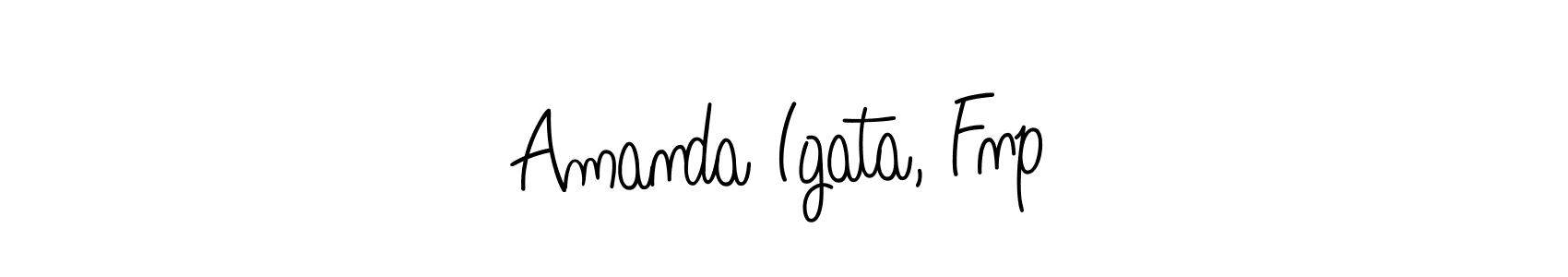 Here are the top 10 professional signature styles for the name Amanda Igata, Fnp. These are the best autograph styles you can use for your name. Amanda Igata, Fnp signature style 5 images and pictures png