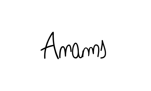 You should practise on your own different ways (Angelique-Rose-font-FFP) to write your name (Anams) in signature. don't let someone else do it for you. Anams signature style 5 images and pictures png