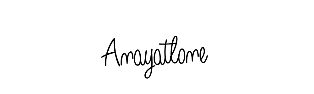 Make a beautiful signature design for name Anayatlone. With this signature (Angelique-Rose-font-FFP) style, you can create a handwritten signature for free. Anayatlone signature style 5 images and pictures png