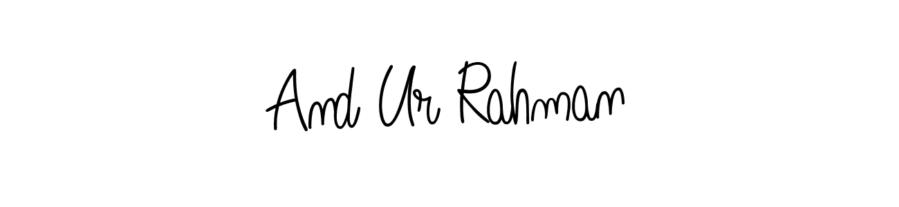 Make a beautiful signature design for name And Ur Rahman. With this signature (Angelique-Rose-font-FFP) style, you can create a handwritten signature for free. And Ur Rahman signature style 5 images and pictures png