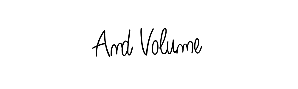 Make a beautiful signature design for name And Volume. Use this online signature maker to create a handwritten signature for free. And Volume signature style 5 images and pictures png