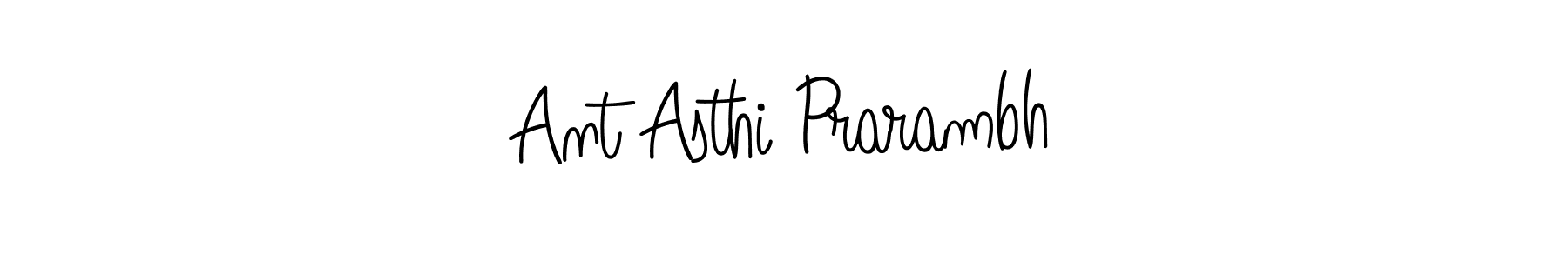 You should practise on your own different ways (Angelique-Rose-font-FFP) to write your name (Ant Asthi Prarambh) in signature. don't let someone else do it for you. Ant Asthi Prarambh signature style 5 images and pictures png