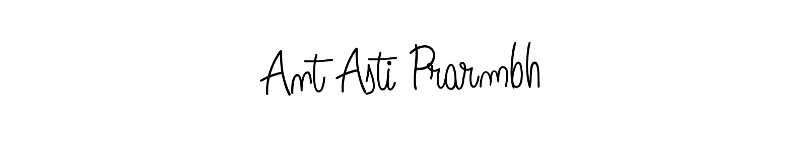 Make a beautiful signature design for name Ant Asti Prarmbh. With this signature (Angelique-Rose-font-FFP) style, you can create a handwritten signature for free. Ant Asti Prarmbh signature style 5 images and pictures png