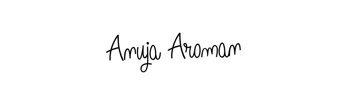 Create a beautiful signature design for name Anuja Aroman. With this signature (Angelique-Rose-font-FFP) fonts, you can make a handwritten signature for free. Anuja Aroman signature style 5 images and pictures png