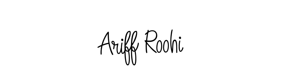 Create a beautiful signature design for name Ariff Roohi. With this signature (Angelique-Rose-font-FFP) fonts, you can make a handwritten signature for free. Ariff Roohi signature style 5 images and pictures png