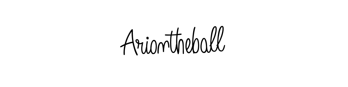 Make a beautiful signature design for name Ariontheball. Use this online signature maker to create a handwritten signature for free. Ariontheball signature style 5 images and pictures png