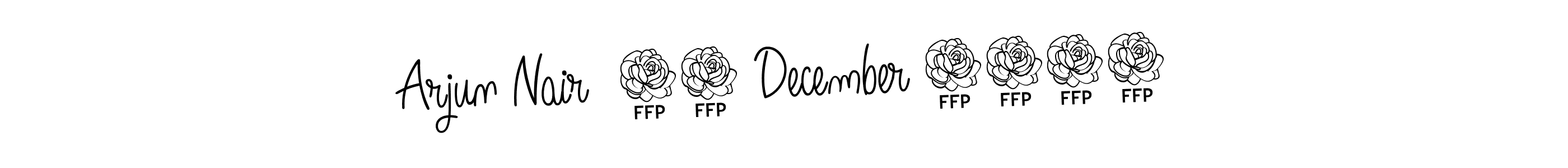 Also You can easily find your signature by using the search form. We will create Arjun Nair  31 December 2024 name handwritten signature images for you free of cost using Angelique-Rose-font-FFP sign style. Arjun Nair  31 December 2024 signature style 5 images and pictures png