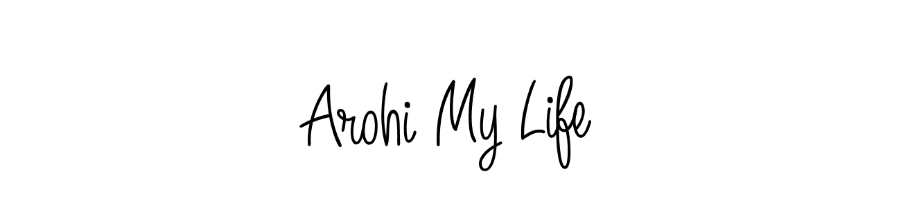 Also we have Arohi My Life name is the best signature style. Create professional handwritten signature collection using Angelique-Rose-font-FFP autograph style. Arohi My Life signature style 5 images and pictures png