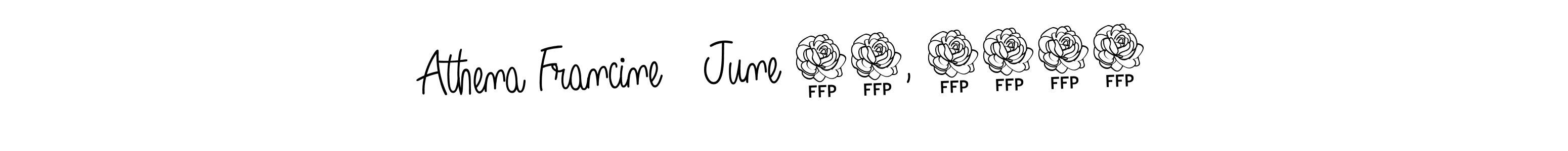 How to make Athena Francine   June 07, 2019 name signature. Use Angelique-Rose-font-FFP style for creating short signs online. This is the latest handwritten sign. Athena Francine   June 07, 2019 signature style 5 images and pictures png