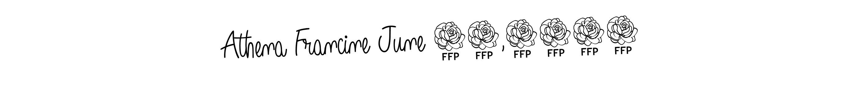 The best way (Angelique-Rose-font-FFP) to make a short signature is to pick only two or three words in your name. The name Athena Francine June 07,2019 include a total of six letters. For converting this name. Athena Francine June 07,2019 signature style 5 images and pictures png