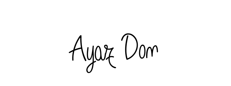 How to make Ayaz Don name signature. Use Angelique-Rose-font-FFP style for creating short signs online. This is the latest handwritten sign. Ayaz Don signature style 5 images and pictures png