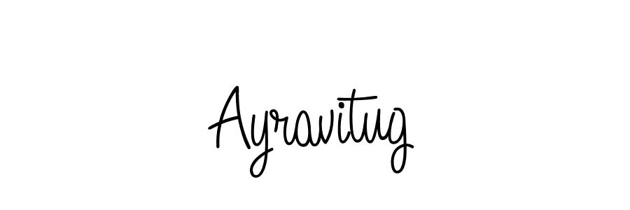 How to make Ayravitug name signature. Use Angelique-Rose-font-FFP style for creating short signs online. This is the latest handwritten sign. Ayravitug signature style 5 images and pictures png