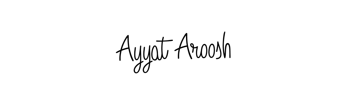 Use a signature maker to create a handwritten signature online. With this signature software, you can design (Angelique-Rose-font-FFP) your own signature for name Ayyat Aroosh. Ayyat Aroosh signature style 5 images and pictures png