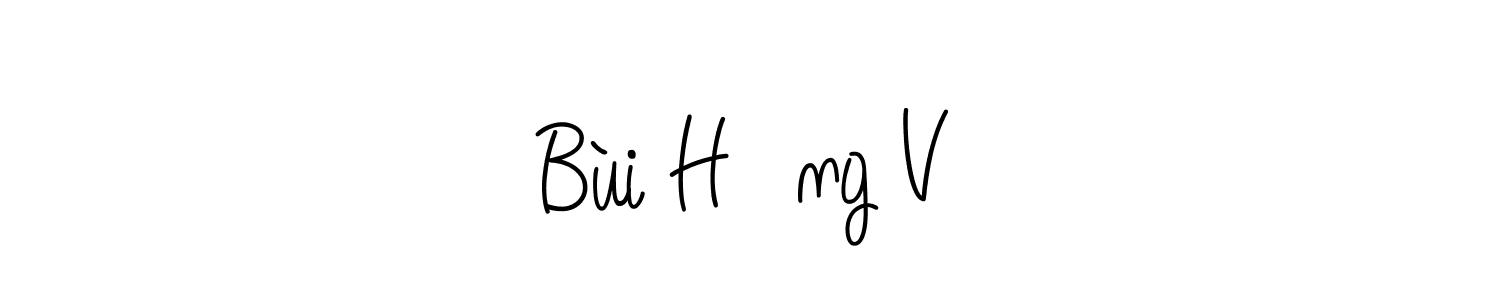 You should practise on your own different ways (Angelique-Rose-font-FFP) to write your name (Bùi Hồng Vũ) in signature. don't let someone else do it for you. Bùi Hồng Vũ signature style 5 images and pictures png