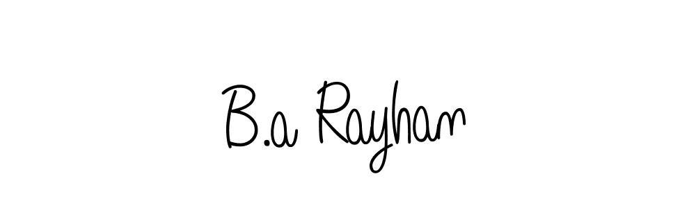 How to make B.a Rayhan signature? Angelique-Rose-font-FFP is a professional autograph style. Create handwritten signature for B.a Rayhan name. B.a Rayhan signature style 5 images and pictures png